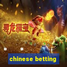 chinese betting