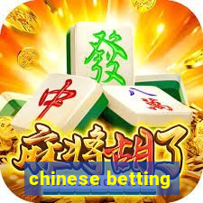 chinese betting