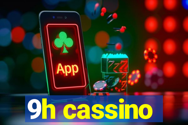 9h cassino