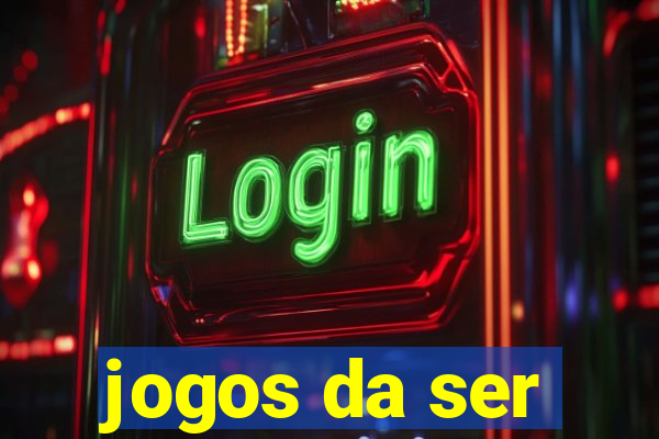 jogos da ser