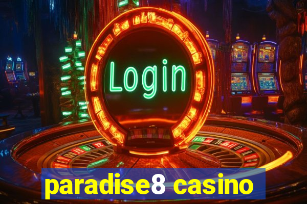 paradise8 casino