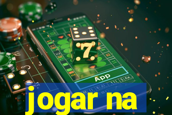 jogar na