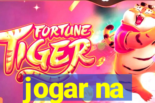 jogar na