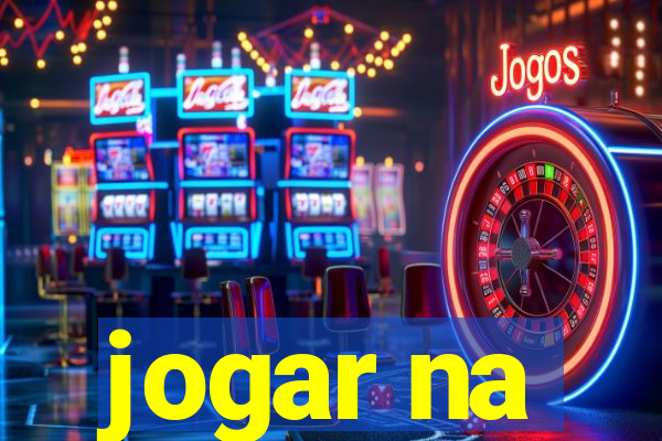 jogar na