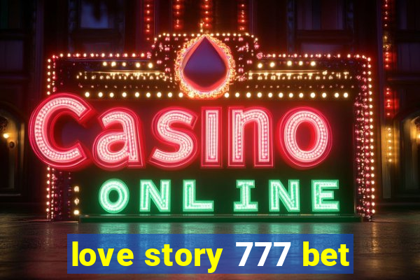 love story 777 bet