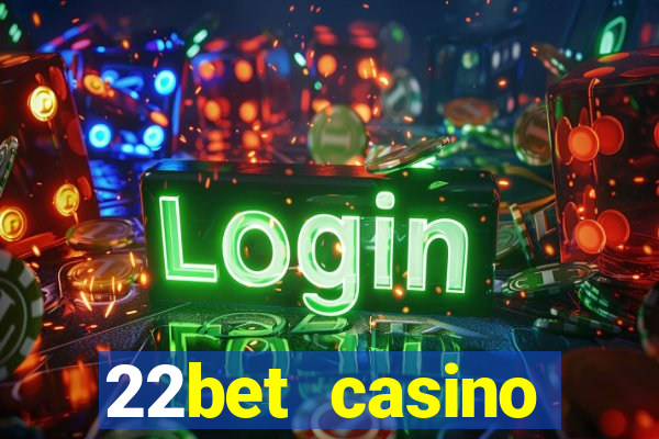 22bet casino recensione bonus