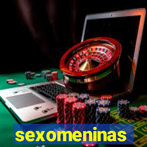 sexomeninas