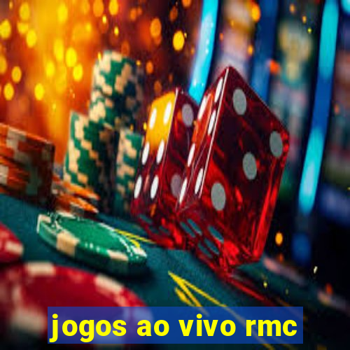 jogos ao vivo rmc