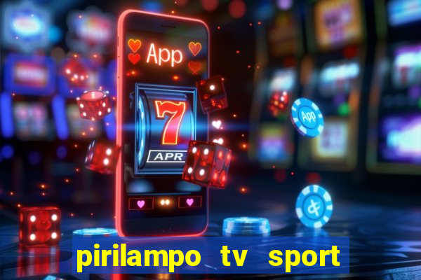 pirilampo tv sport tv 1