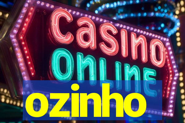 ozinho