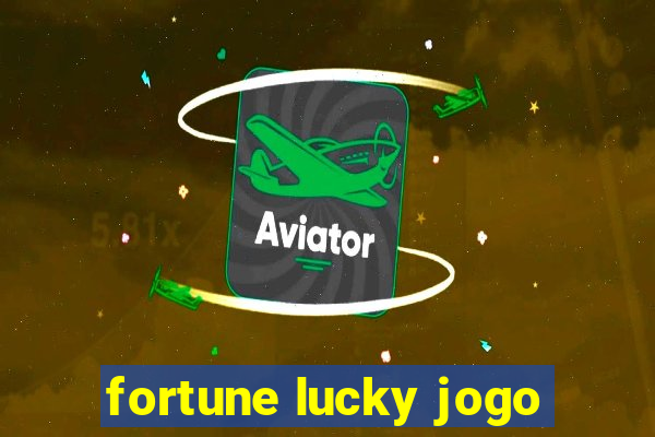 fortune lucky jogo