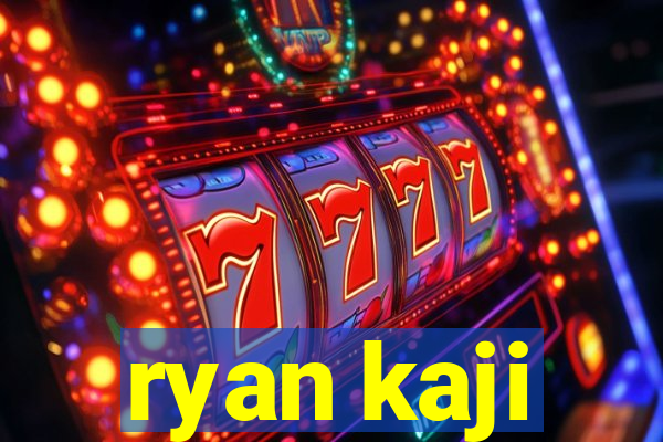 ryan kaji