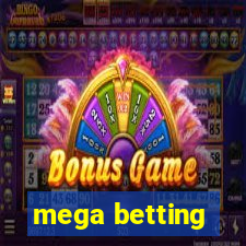 mega betting