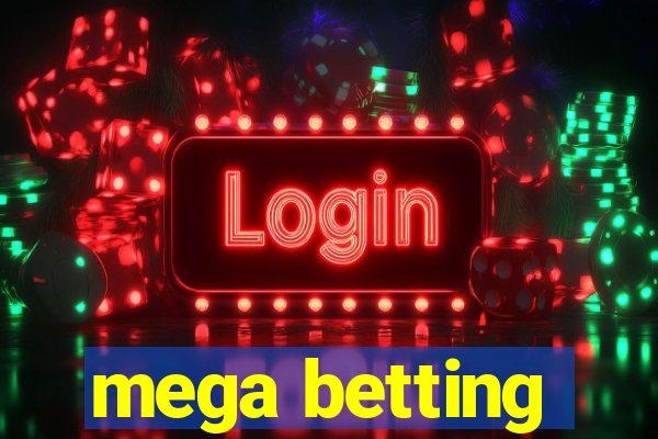 mega betting