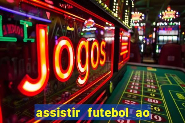 assistir futebol ao vivo futemax real madrid