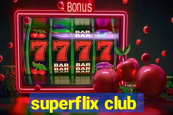 superflix club