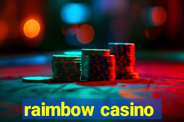 raimbow casino