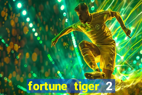 fortune tiger 2 revenge download