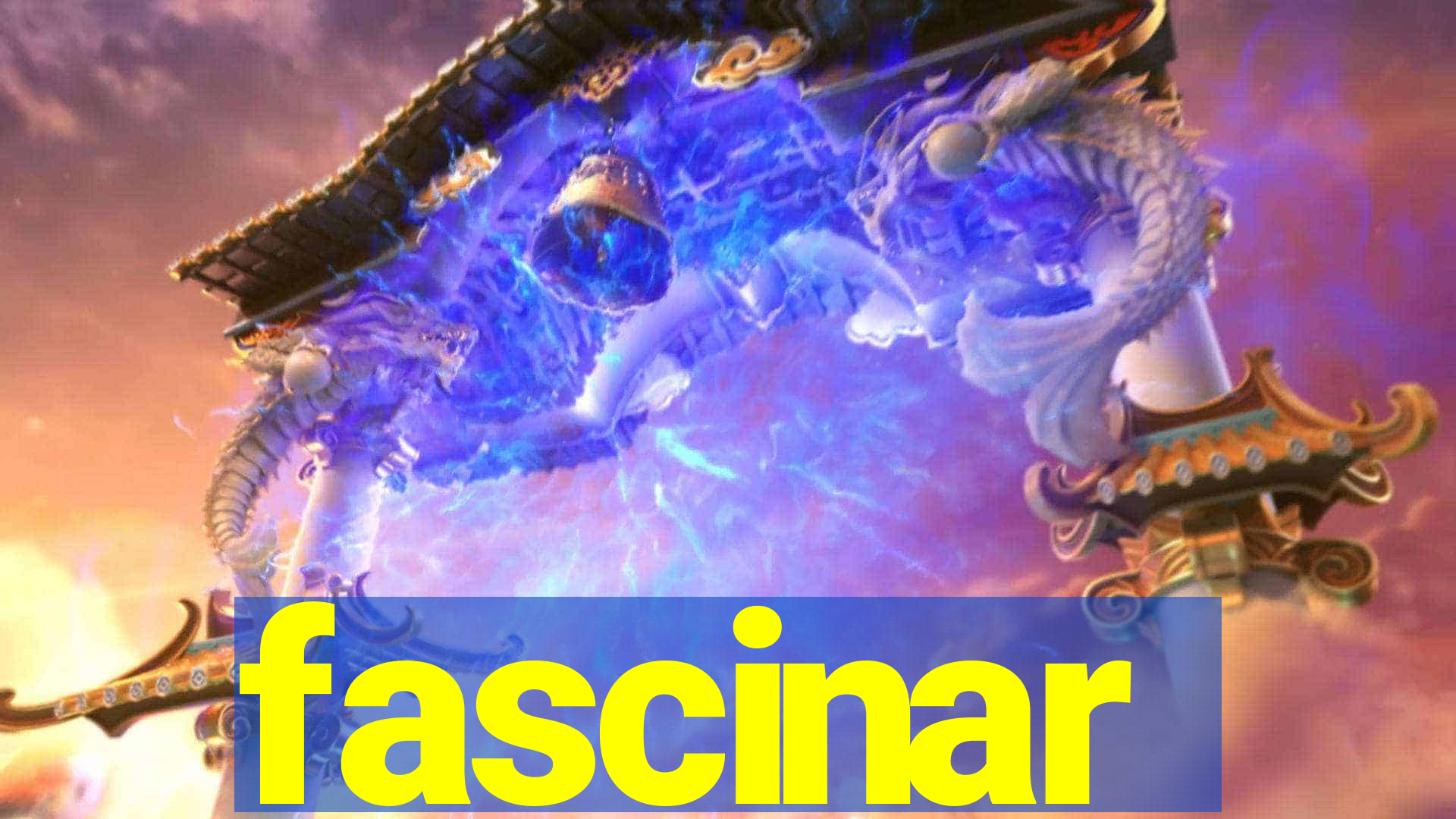 fascinar