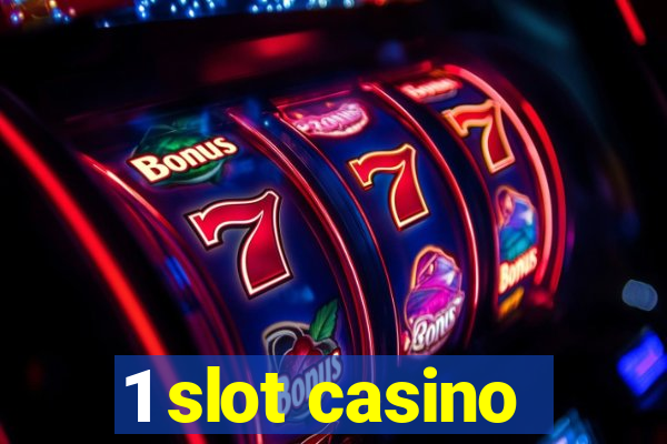 1 slot casino