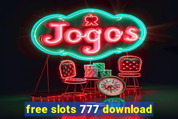 free slots 777 download