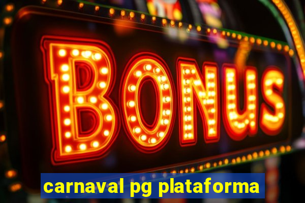 carnaval pg plataforma