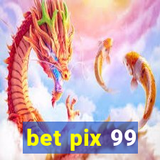 bet pix 99