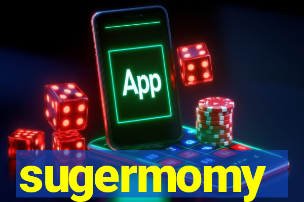 sugermomy