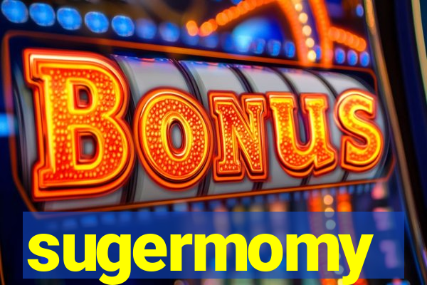 sugermomy