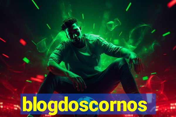 blogdoscornos