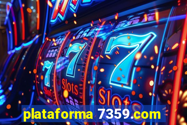 plataforma 7359.com