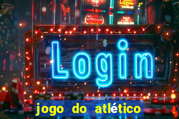 jogo do atlético onde vai passar