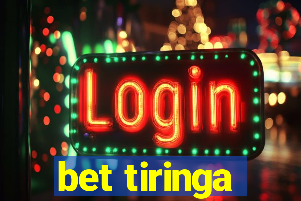 bet tiringa