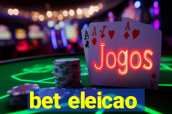 bet eleicao