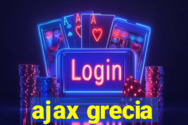 ajax grecia