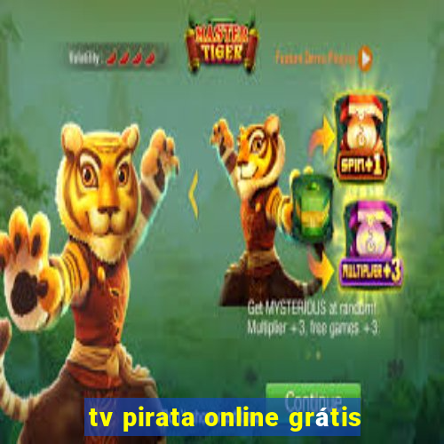 tv pirata online grátis