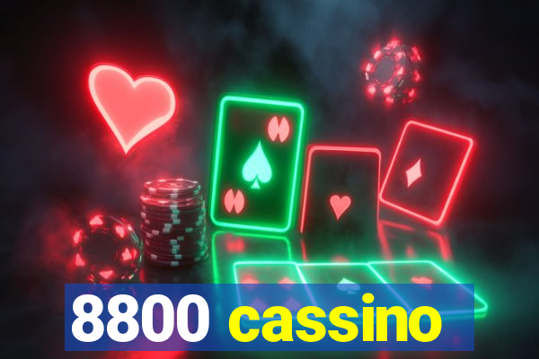 8800 cassino