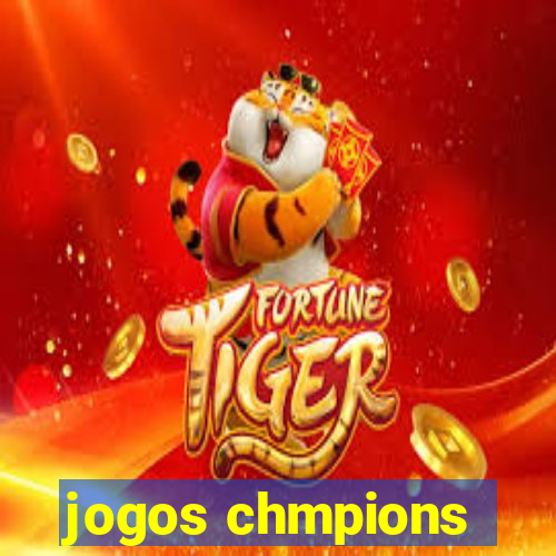 jogos chmpions