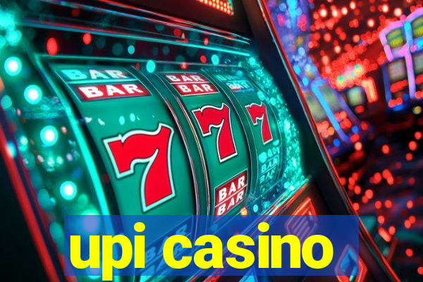 upi casino