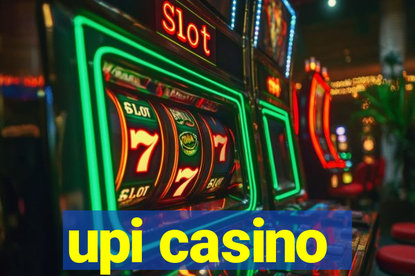 upi casino