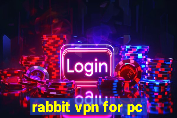 rabbit vpn for pc