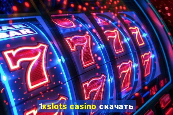 1xslots casino скачать