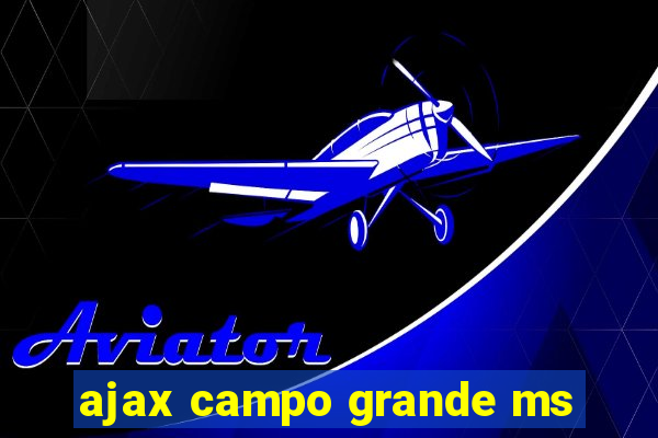 ajax campo grande ms