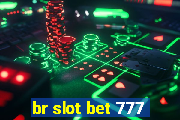 br slot bet 777