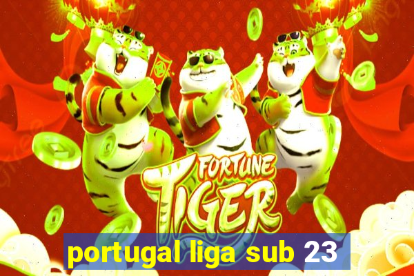 portugal liga sub 23