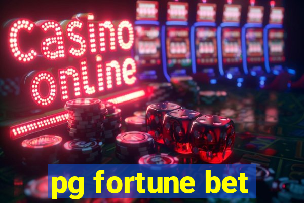 pg fortune bet