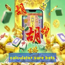 calculator sure bets