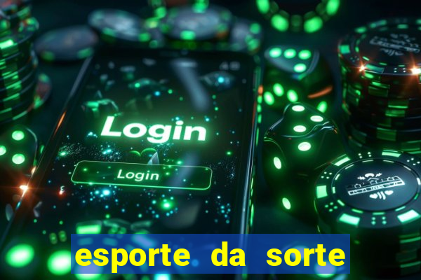 esporte da sorte jogo online