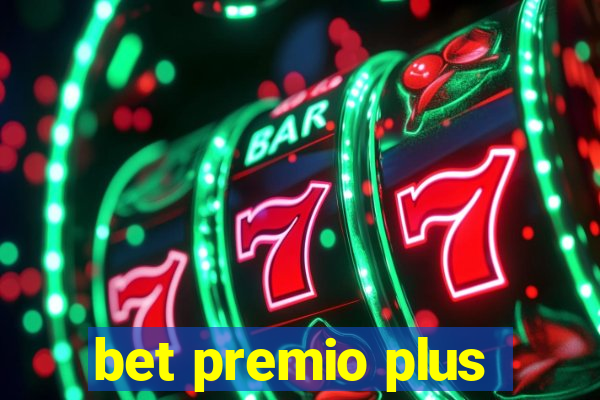 bet premio plus