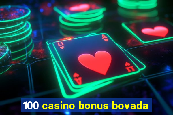 100 casino bonus bovada